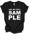 “ASK ME FOR A SAMPLE”