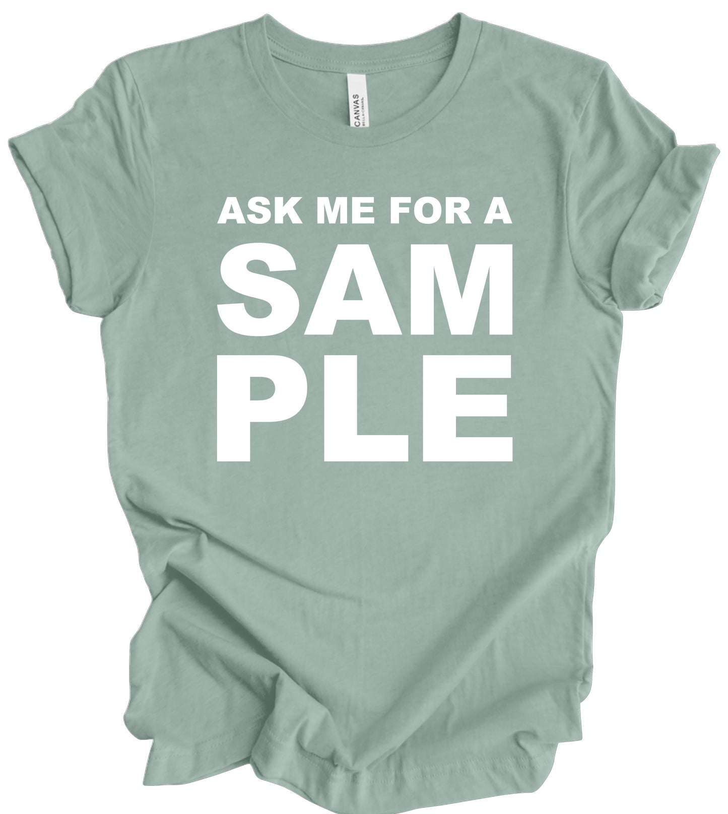 “ASK ME FOR A SAMPLE”