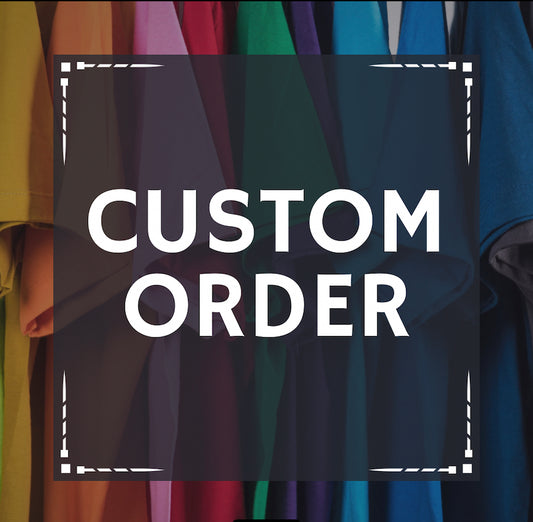 CUSTOM T-SHIRT ORDER